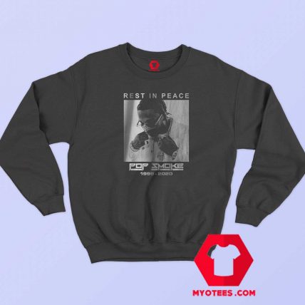 Rest in Peace Rapper Pop Smoke Unisex Sweatshirt