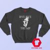 Retro Bye Bye Trump And Remove Unisex Sweatshirt