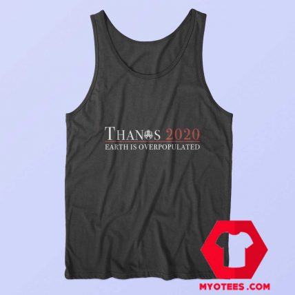 Thanos 2020 Earth Is Over Populated Unisex Tank Top