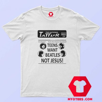 Teens Want Beatles Not Jesus Unisex T-Shirt