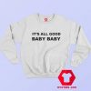 Awesome It’s All Good Baby Baby Sweatshirt