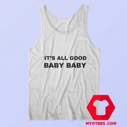 Awesome It’s All Good Baby Baby Tank Top