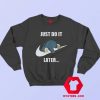 Cute Just Do It Later Snorlax Pokemon Sweatshirt