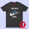 Cute Just Do It Later Snorlax Pokemon T Shirt