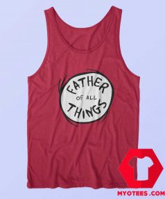 Dr. Seuss Father of all Things Red Tank Top