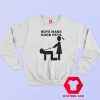 Funny Boys Make Good Pet Graphic Sweatshirt