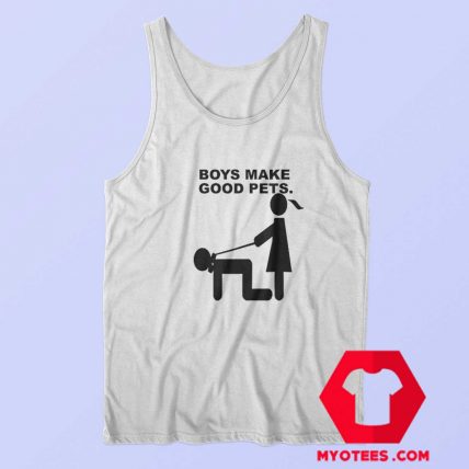 Funny Boys Make Good Pet Graphic Tank Top