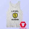 Funny Level 1 Human Unisex Tank Top