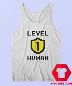 Funny Level 1 Human Unisex Tank Top