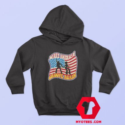 Make America Groove Again Graphic Hoodie