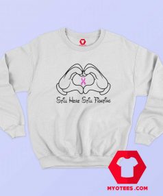 Mickey Mouse Still Here Cancer Awareness Sweatshirt