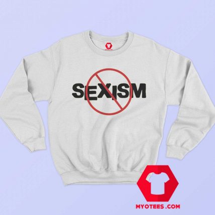 New White No Sexism Unisex Sweatshirt