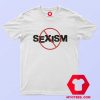 New White No Sexism Unisex T Shirt