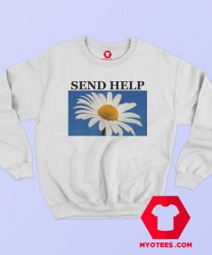 Send Help Daisy Flower Unisex Sweatshirt