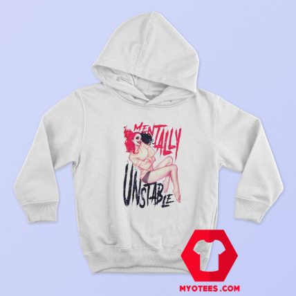 Cute Harley Quinn Unstable Mentally Hoodie