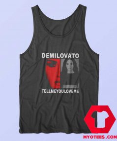 Demi Lovato Tell Me You Love Me Tour Tank Top