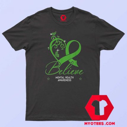 Mental Health Awareness Believe Hope T Shirt