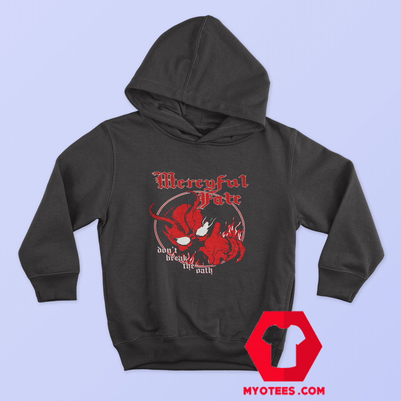 Mercyful Fate Don t Break The Oath Tour Hoodie myotees