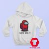 Not Me Among Us Funny Game Hoodie