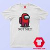 Not Me Among Us Funny Game T Shirt