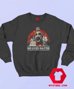 Spaulding No Lives Matter Funny Halloween Sweatshirt