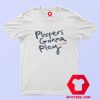 Taylor Swift 1989 Players Gonna Play Unisex T Shirt