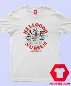 Vintage Animaniacs Hello Nurse Unisex T Shirt