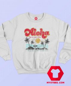 Aloha Keep Our Oceans Clean Sweatshirt