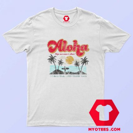 Aloha Keep Our Oceans Clean Unisex T Shirt