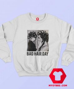 Be Famous Women Badha Rolled Bad Hair Day Sweatshirt