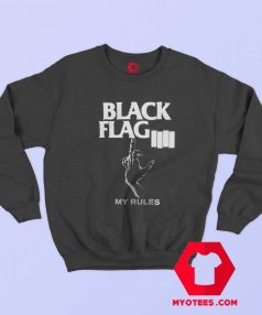 Black Flag My Rules Punk Band Sweatshirt