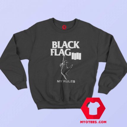 Black Flag My Rules Punk Band Sweatshirt