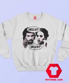 Hello Lionel Adele Funny Parody Sweatshirt