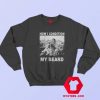 How I Condition My Beard Funny Sweatshirt