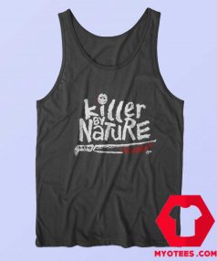 Killer By Nature Friday 13th Movie Halloween Tank Top