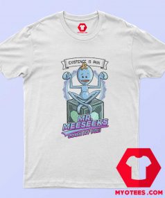 Look At Me Mr. Meeseeks Rick And Morty T Shirt