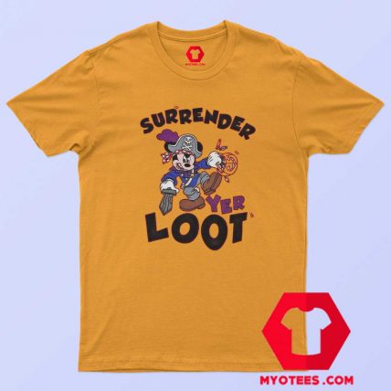 Mickey Mouse Surrender Yer Loot Halloween T Shirt