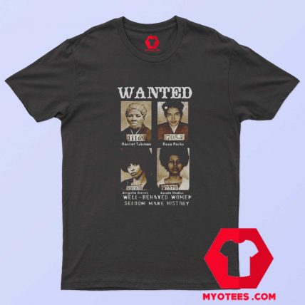 Wanted Harriet Tubman Rosa Parks T Shirt