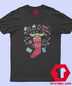 All I Want For Christmas Baby Yoda T Shirt