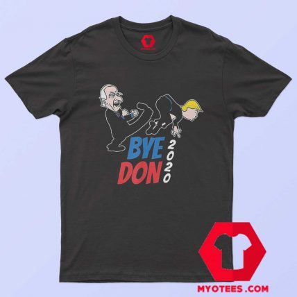 Bye Don Joe Biden Kicking Trump 2020 T Shirt