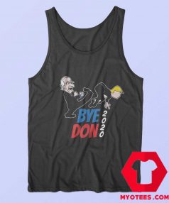 Bye Don Joe Biden Kicking Trump 2020 Tank Top