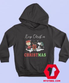 Charlie And Snoopy Keep Christ In Christmas Hoodie