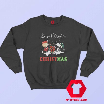 Charlie And Snoopy Keep Christ In Christmas Sweatshirt