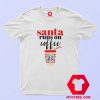 Funny Santa Runs On Coffee Unisex T Shirt