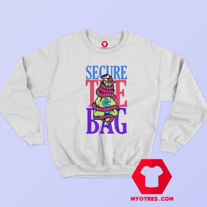 Funny Secure The Bag Money Unisex Sweatshirt