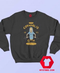 Funny The Great Cornholio Gym 1993 Sweatshirt