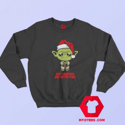 Funny Yoda May Christmas be with you Sweatshirt