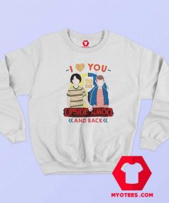 I Love You to the Upside Down and Back Sweatshirt