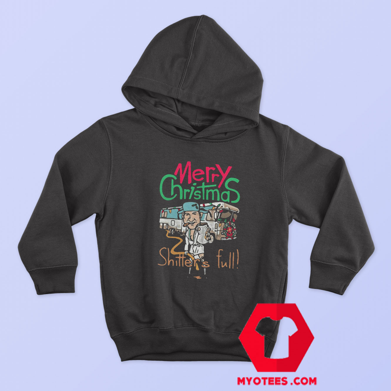 Merry Christmas Shitters Full Ugly Hoodie On Sale | myotees.com