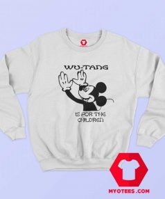 Mickey Funny Wu Tang Is For The Children Sweatshirt